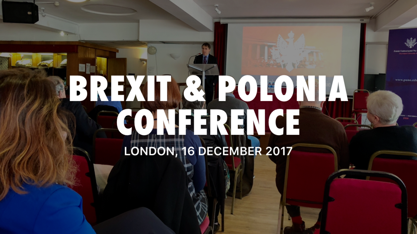 CONFERENCE: Brexit and Polonia – Challenges facing the Polish Community during the process of Britain leaving the European Union